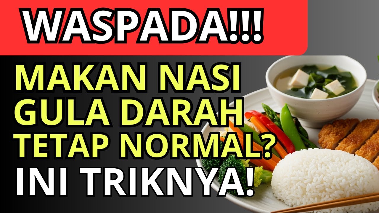 WASPADA‼️Banyak Lansia SALAH Cara Makan NASI, ini TRIK Agar GULAH DARAH Tetap Stabil