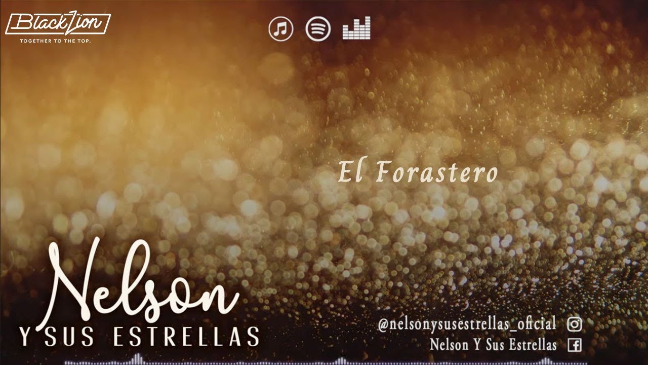 @Nelsonysusestrellas - El Forastero (Video Lyric Oficial)