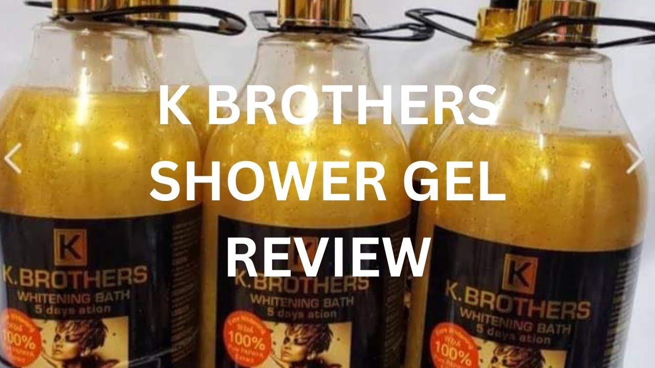 K BROTHERS SHOWER GEL REVIEW