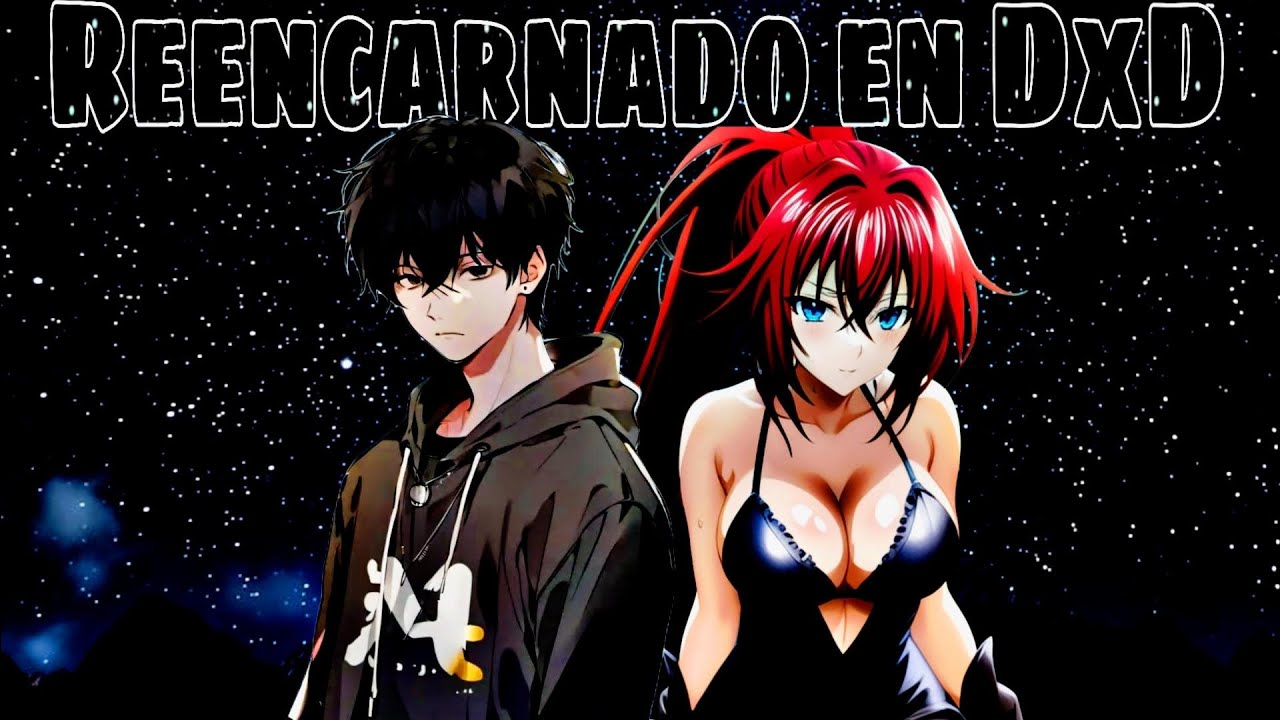 Reencarnado en High School DxD | Parte 1