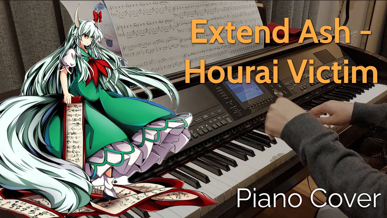 Extend Ash ~ Hourai Victim - Touhou 8 Piano Cover