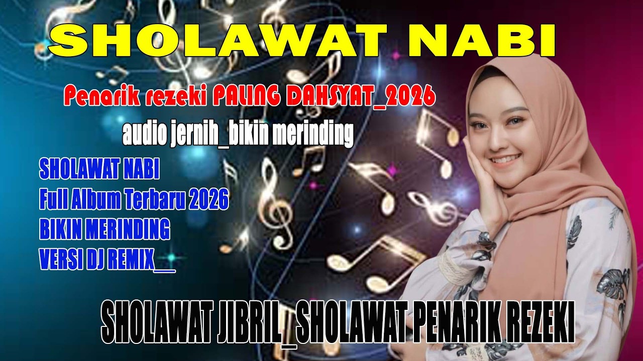SHOLAWAT NABI_VERSI DJ REMIX VIRAL_FULL BASS_SHOLAWAT MERDU_SHOLAWAT PENARIK REZEKI