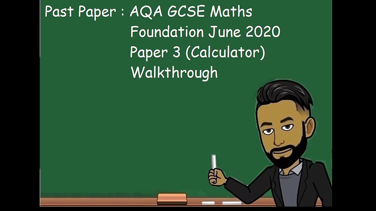 AQA GCSE Maths Foundation June/Nov 2020 Paper 3 (Calculator) Walkthrough