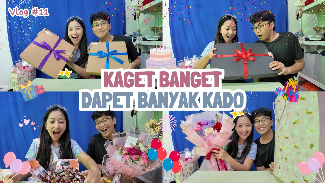 KAGET BANGET DAPET KADO ULANG TAHUN DARI KALIAN SEMUA