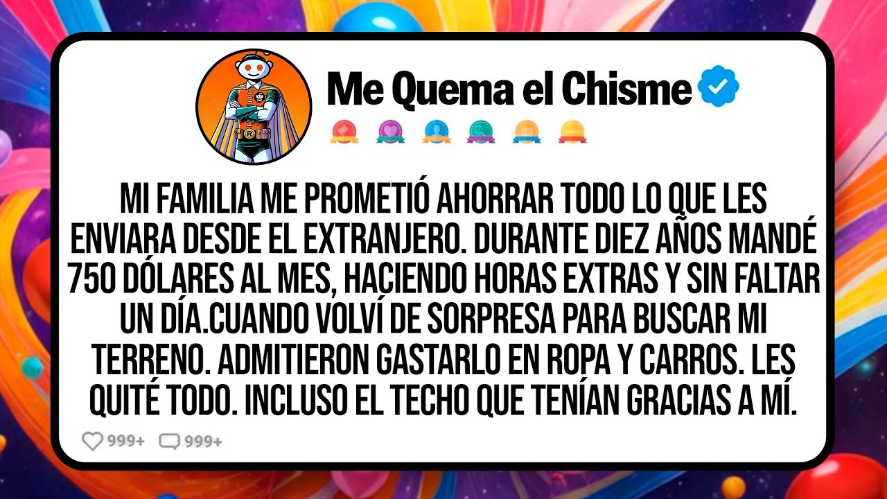 Mi Familia Me Prometió Ahorrar Todo Lo Que Les Enviara Desde El Extranjero. Durante Diez Años Mandé