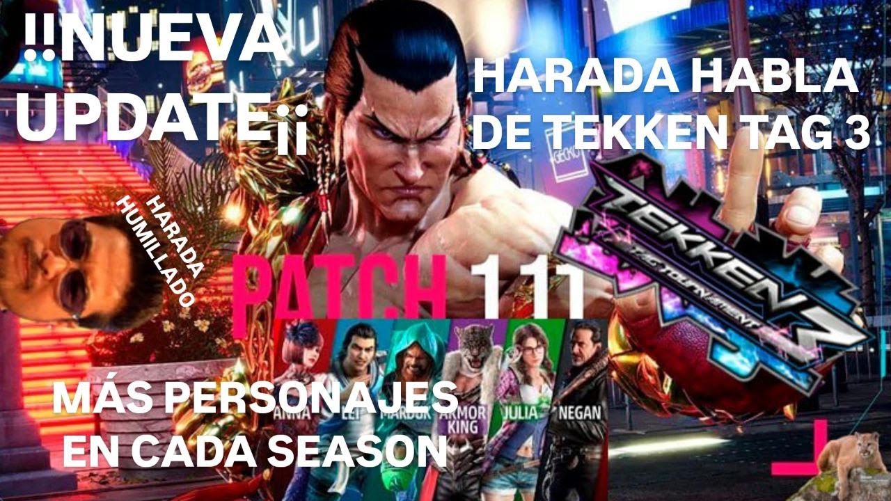 NOTICIAS DE TEKKEN 8 (Update 1.11 de TEKKEN, ¿Más de 4 personajes por season?, Harada habla de ttt)