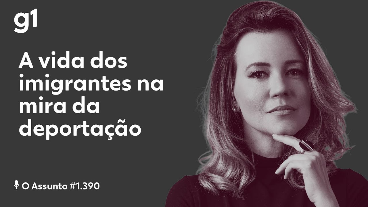 A vida dos imigrantes na mira da deportação | O ASSUNTO