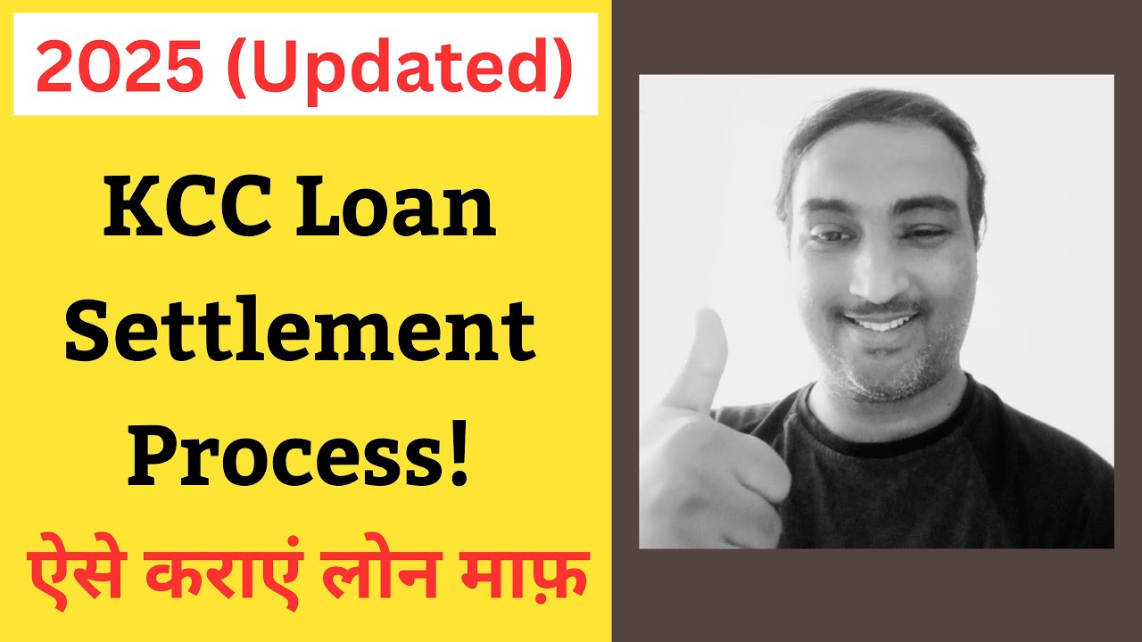 FULL Process For KCC Loan Settlement in 2025 | KCC Loan Ka Settlement Kaise Kare