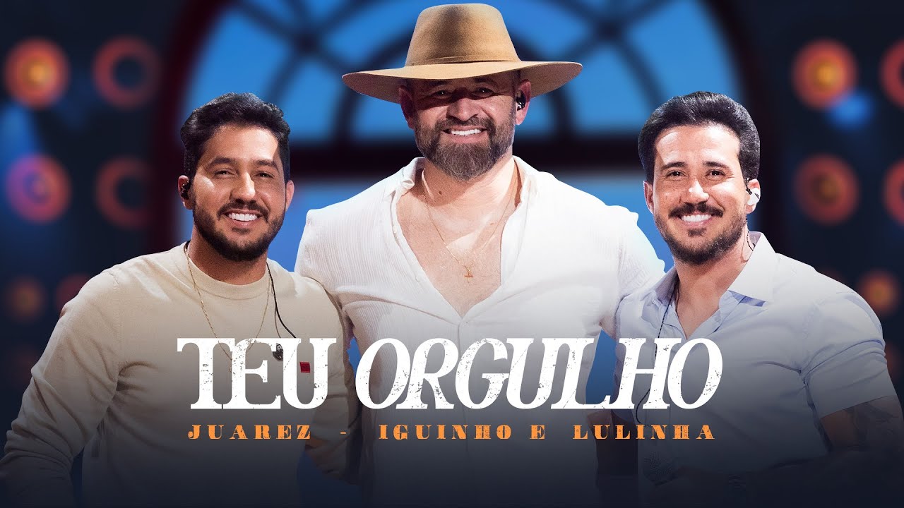 TEU ORGULHO - Juarez, Iguinho e Lulinha (DVD Ao Vivo em Fortaleza)