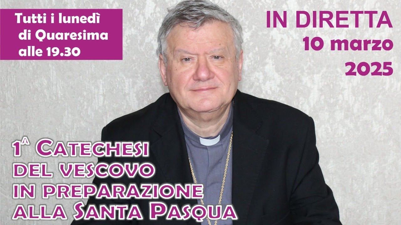 Prima catechesi in Quaresima 2025 del vescovo Antonio Di Donna