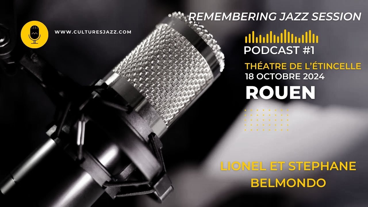Remembering Jazz Session Podcast#1 Lionel et Stephane Belmondo