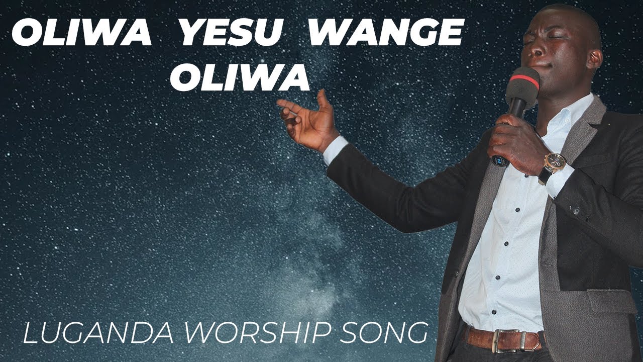 Oliwa Yesu Wange | worship song by Judith babirye 