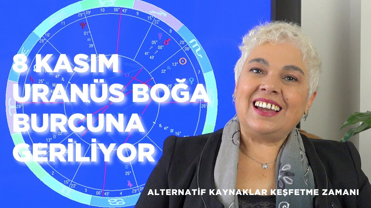 8 Kasım Uranüs Boğa Burcuna Geriliyor | Alternatif Kaynaklar Keşfedin