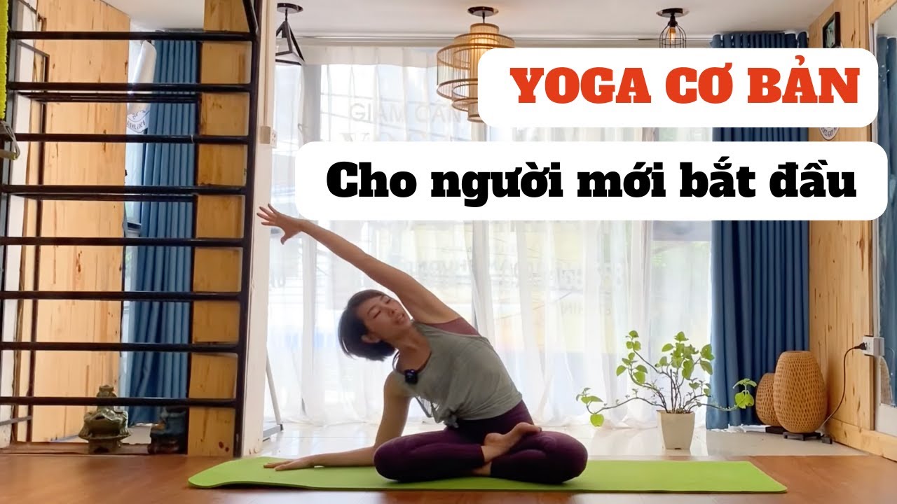 Bài Tập Yoga Cho Người Mới Bắt Đầu - Đơn Giản - Dễ Tập | Tập Cùng Cô Gái Vàng Yoga Luna Thái