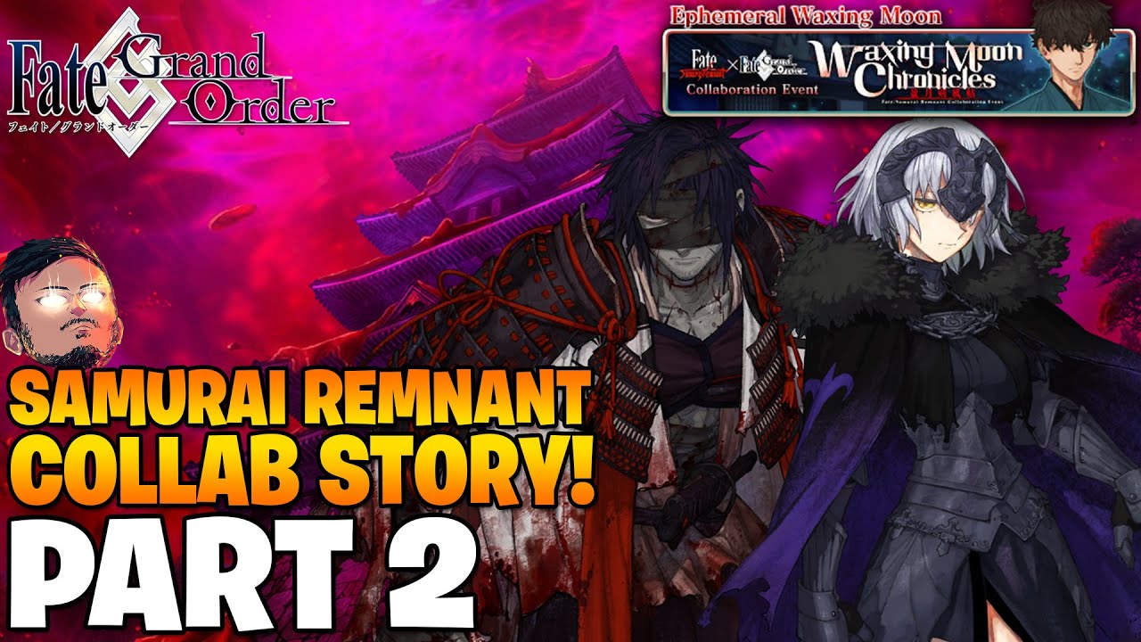 Fate/Grand Order x Samurai Remnant Collab Event Story! | Waxing Moon Chronicles - Part 2 [FGO NA]