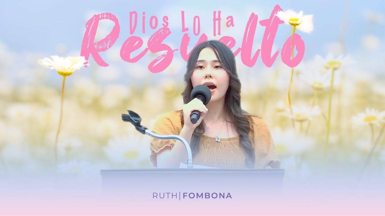 Dios Lo Ha Resuelto | Ruth Fombona