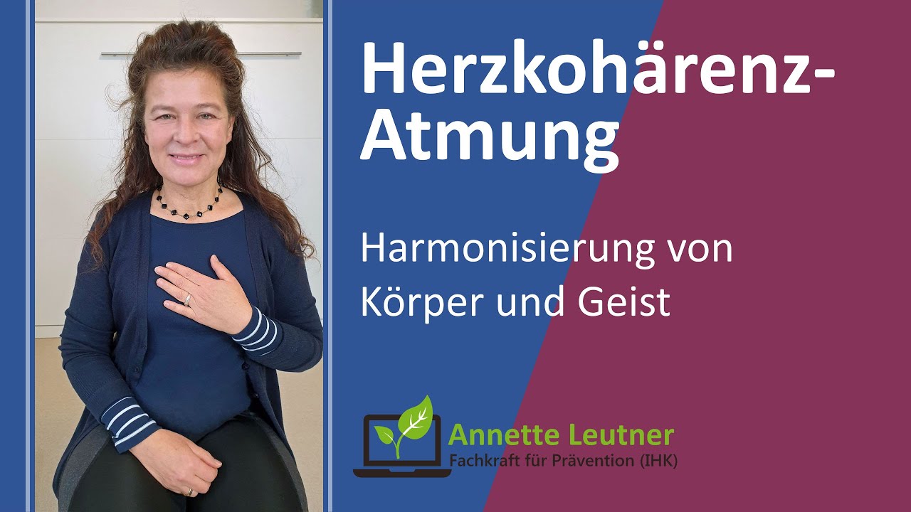 Herzkohärenz-Atmung – Meditation für Ruhe, Konzentration und Ausgeglichenheit- Anleitung und Übung