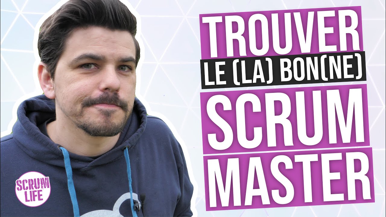 Scrum Master : trouver le bon ! Comment RECRUTER un Scrum Master ?