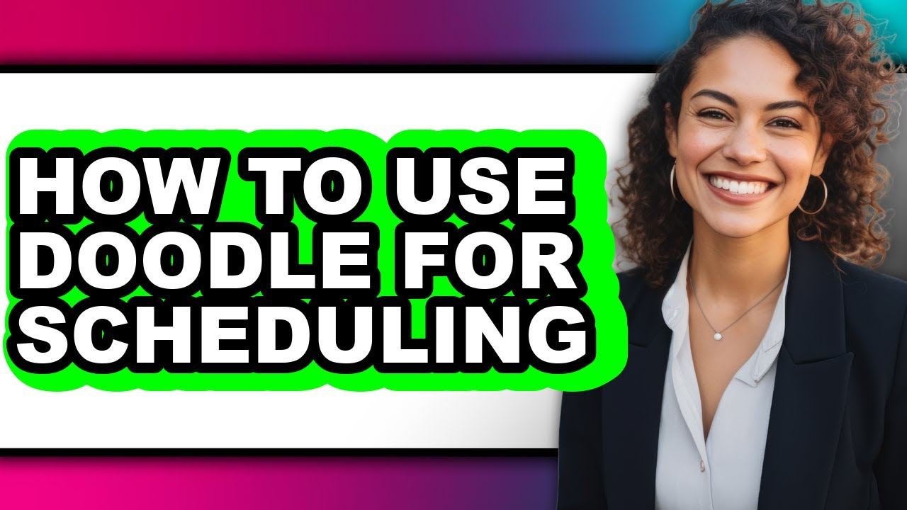 How to Use Doodle for Scheduling - Easy Guide