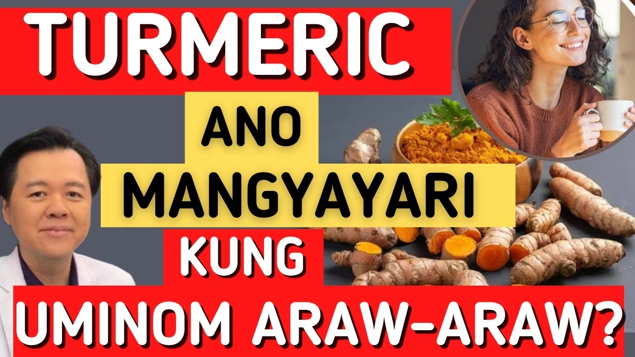 Turmeric: Ano Mangyayari Kung Uminom Araw-Araw. - By Doc Willie Ong (Internist and Cardiologist)
