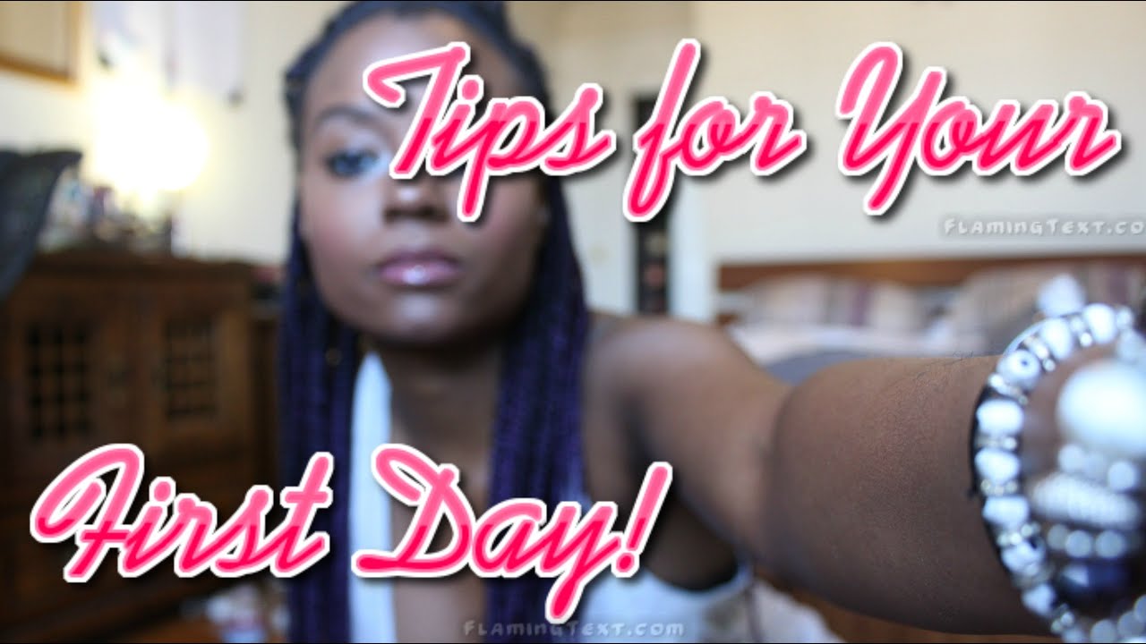 5 Tips for Your First Day!