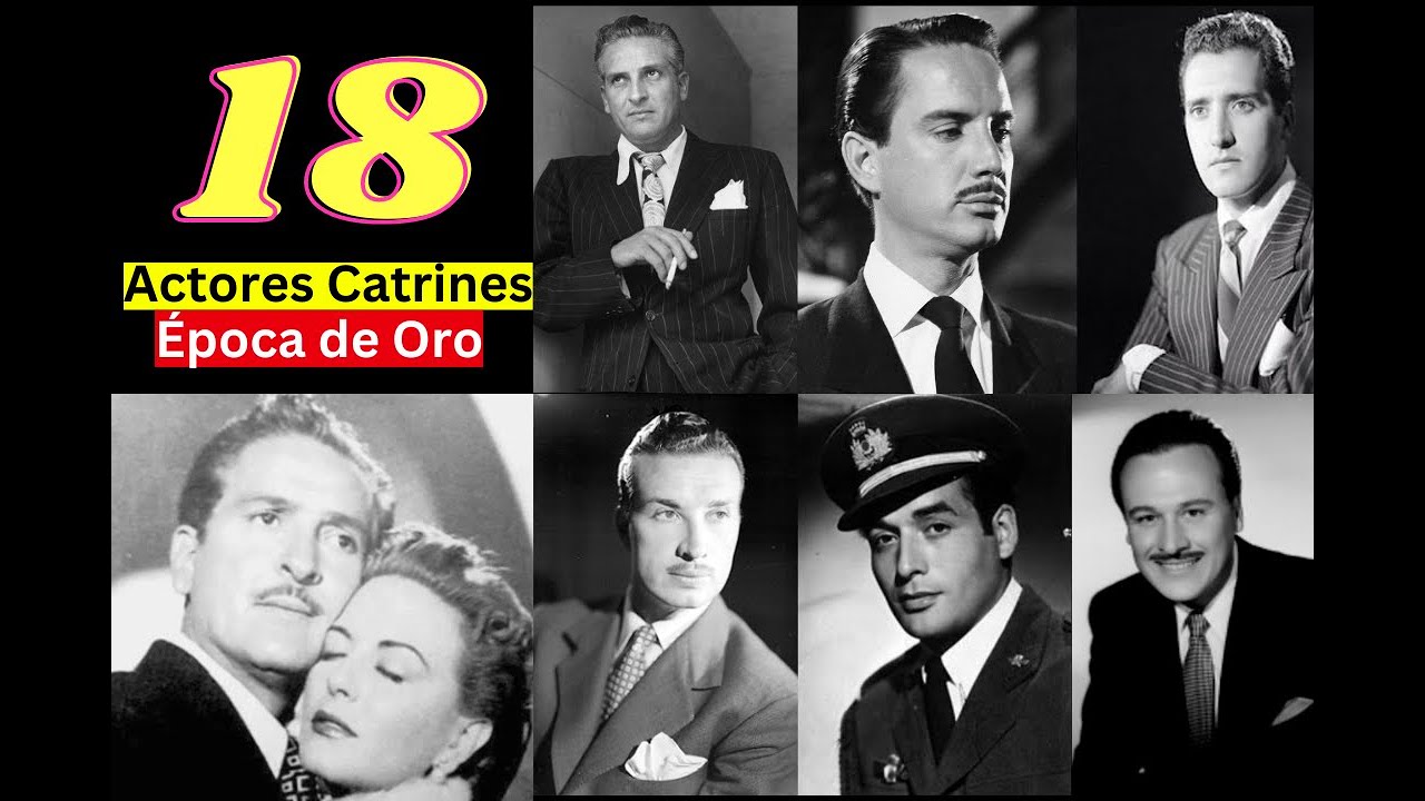 Los 18 Galanes Que Vistieron de Catrines en la &Eacute;poca de Oro
