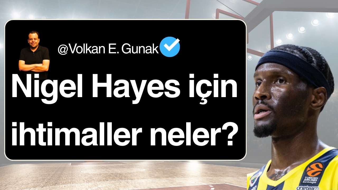NIGEL HAYES DAVIS FENERBAHÇE'YE Mİ TRANSFER OLACAK, YOKSA ÇİN'E Mİ GİDECEK?