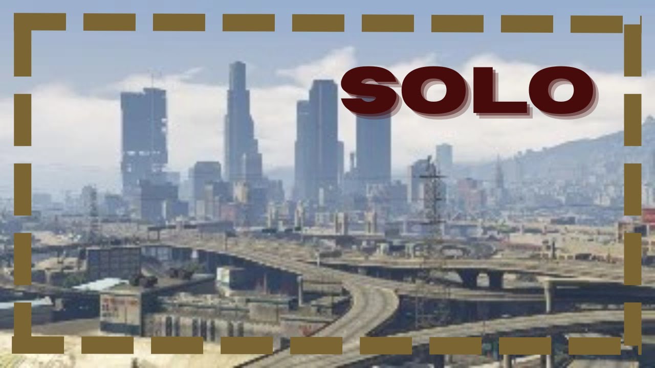 SOLO | GTAV