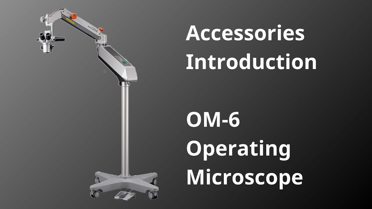 TAKAGI Accessories Introduction   OM 6 Operating Microscope