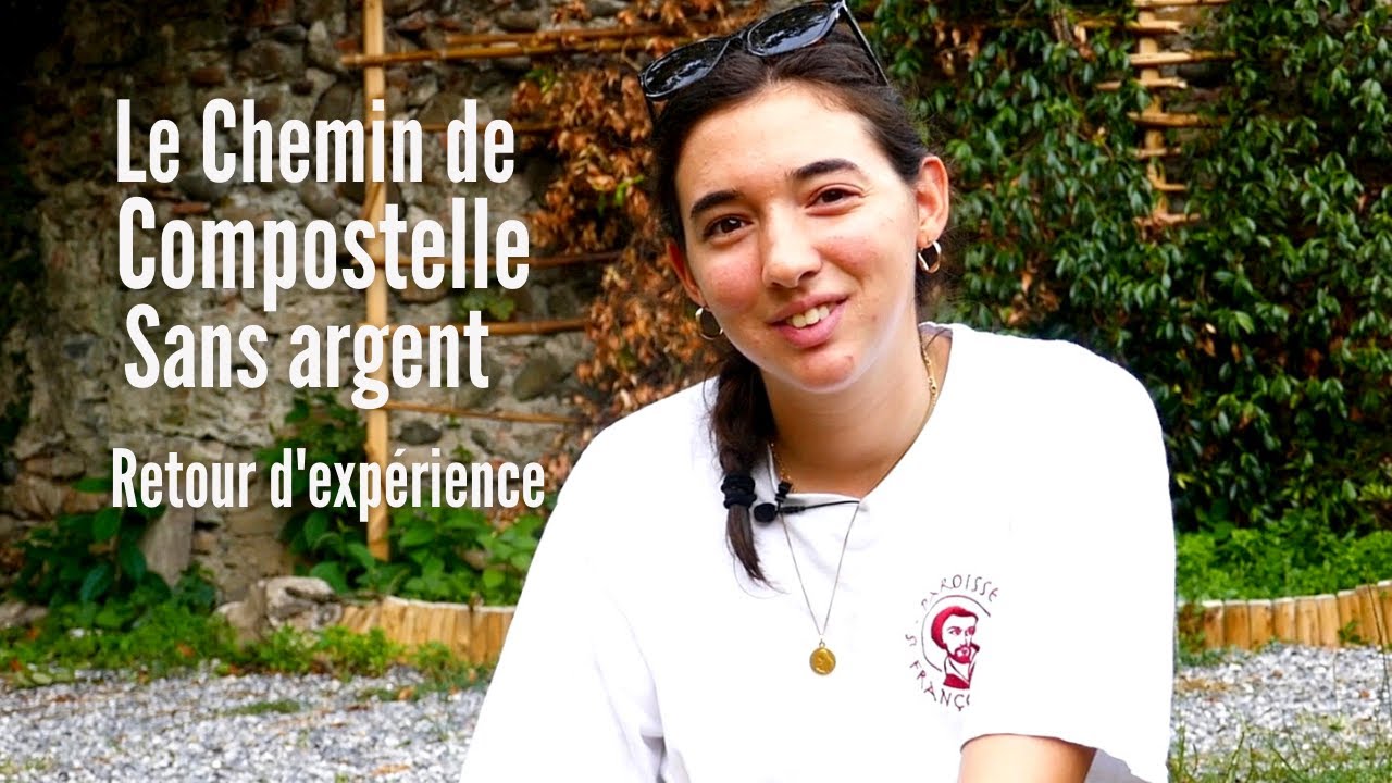 Marcher sur le Chemin de Compostelle sans argent - Interview avec Claire
