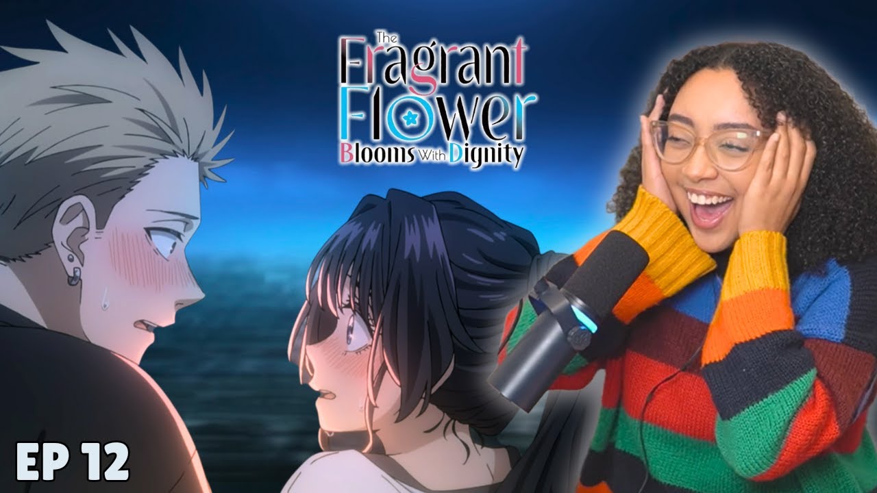 I'm MELTING ❤️ The Fragrant Flower Blooms with Dignity Episode 12 REACTION | 薫る花は凛と咲く
