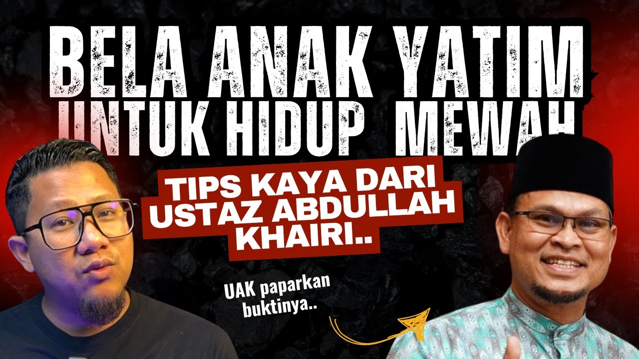 Ustaz Abdullah Khairi Bagi Tips Hidup Mewah Dengan Bela Anak Yatim. Siap Ada Ustaz Lain Yang Ikut..