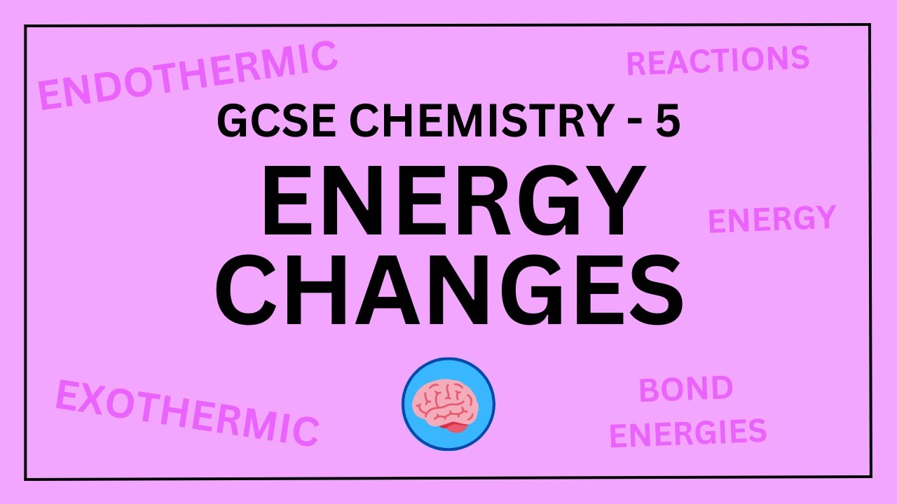 AQA GCSE Chemistry in 10 Minutes! | Topic 5 - Energy Changes