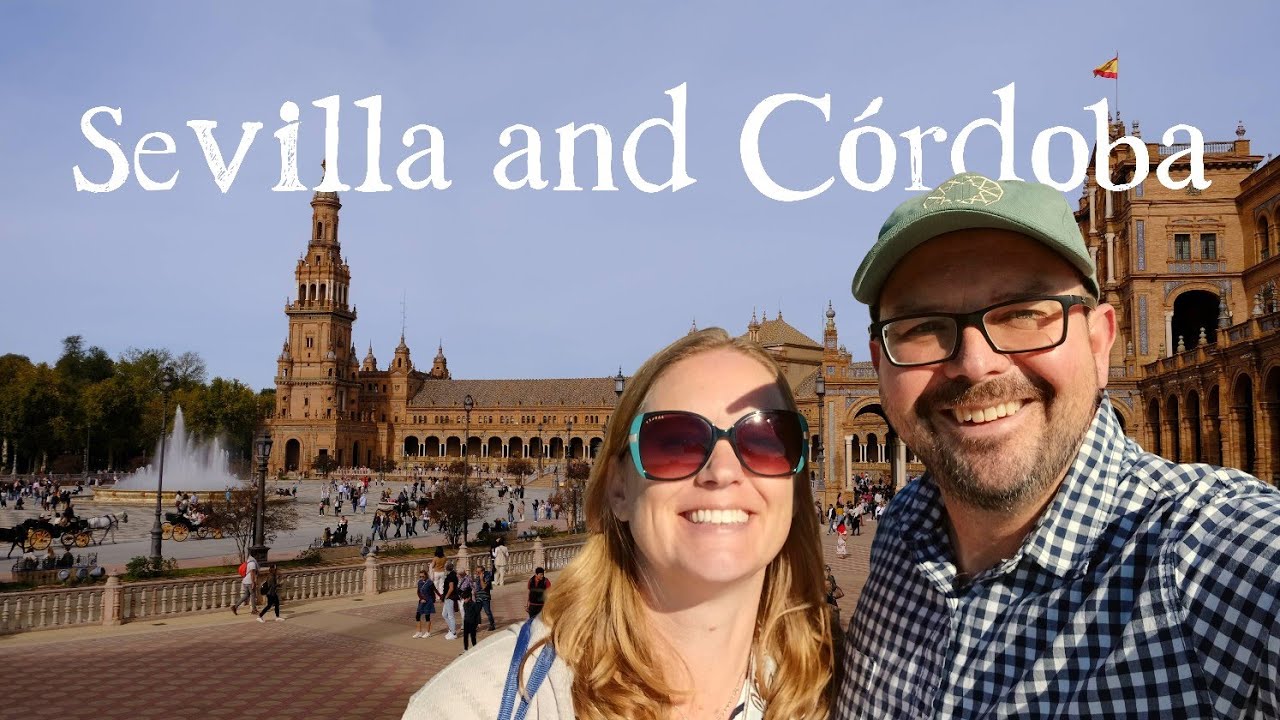 Sevilla and Córdoba
