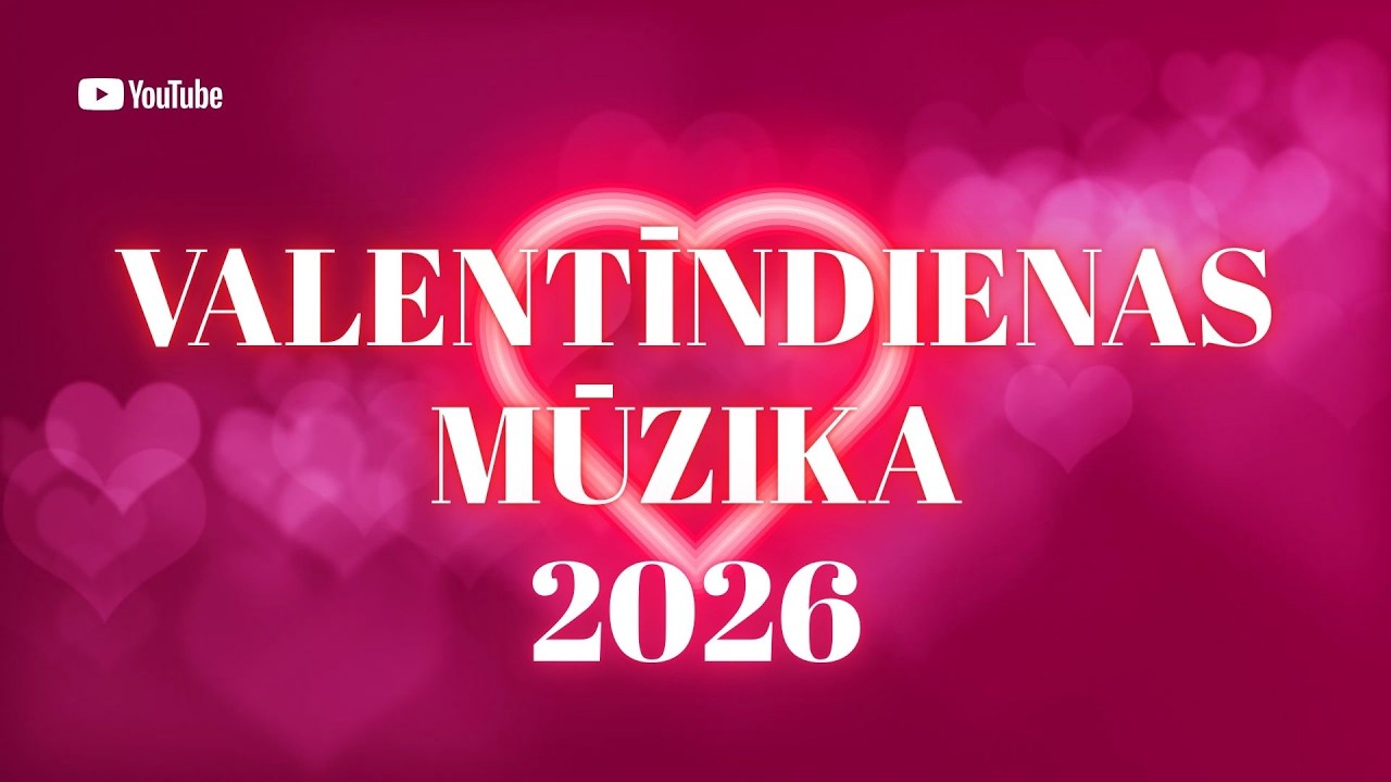 Valentīndienas Mūzika | Latviešu Dziesmas 2026