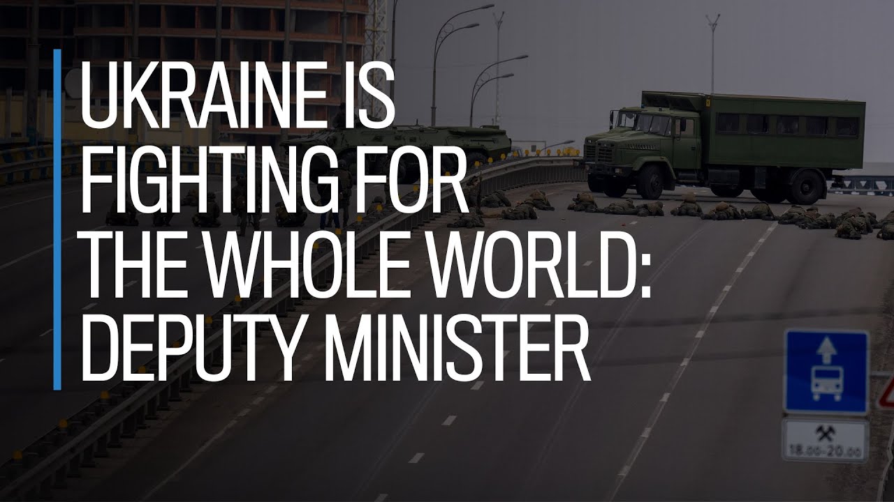 Ukraine is fighting for the whole world: deputy-minister