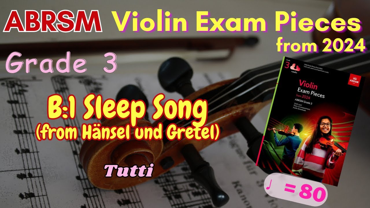 ABRSM Violin 2024 Grade 3 B:1 Sleep Song by Humperdinck [♩= 88][Tutti]
