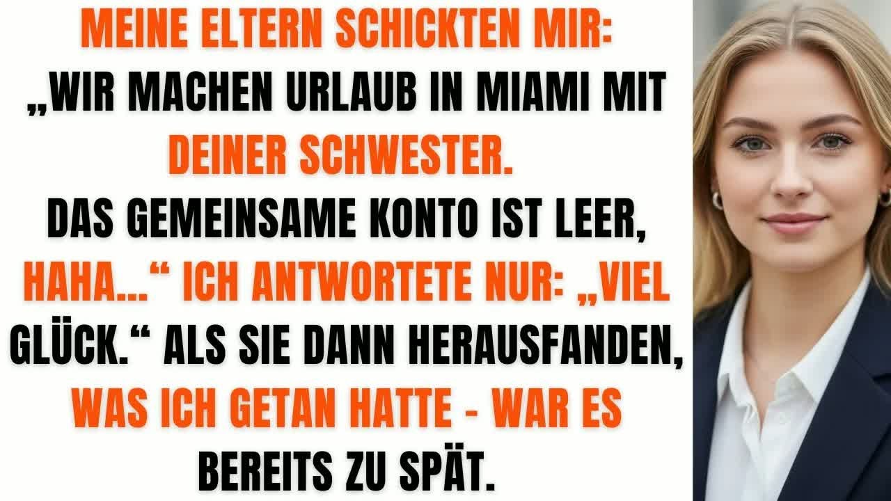 Meine Eltern schrieben ‘Haha’ und leerten unser Konto – aber sie hatten keine Ahnung, was danach