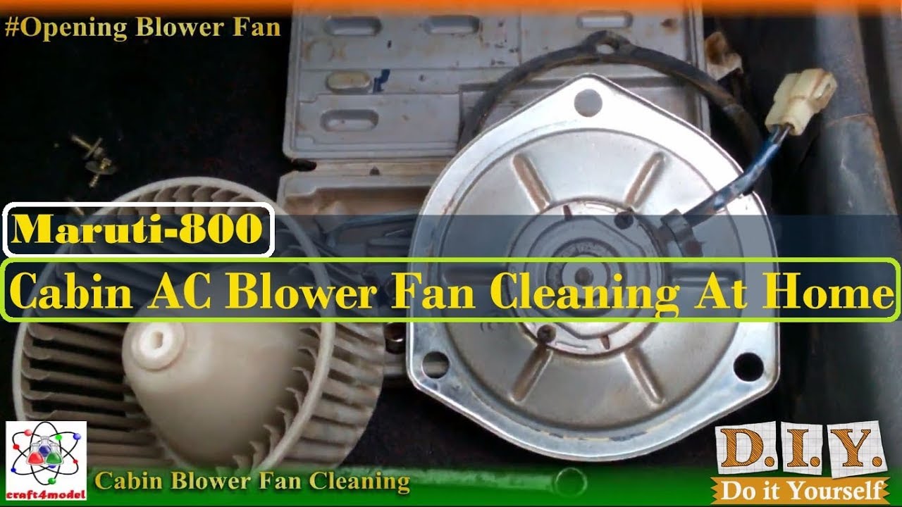 Maruti 800 Cabin AC Blower Fan Cleaning
