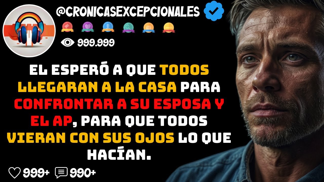 El Esperó a que TODOS Llegaran a la Casa Para CONFRONTAR a su ESPOSA y el AP, Para que Vieran con...