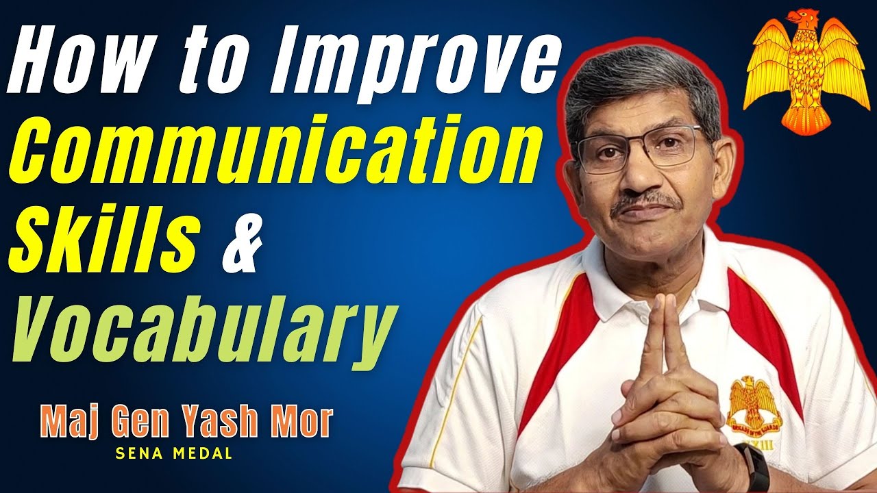 How to improve Communication Skills & Vocabulary by Maj Gen Yash Mor #ssbtips #englishspeaking #nda