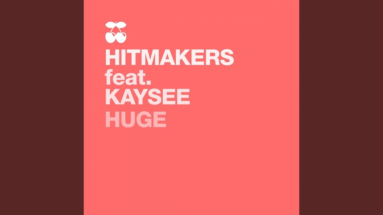 Huge (Gonna Get You Mix)