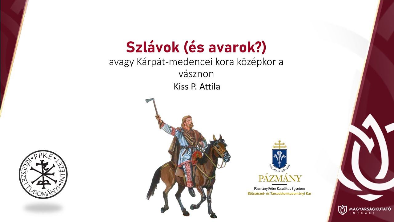 MKI - Filmre vitt történelem - Kiss P. Attila: Szlávok és avarok