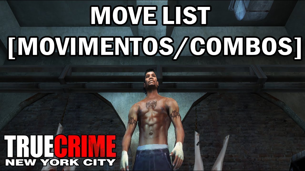 True Crime New York City - Move List [Movimentos/Combos]
