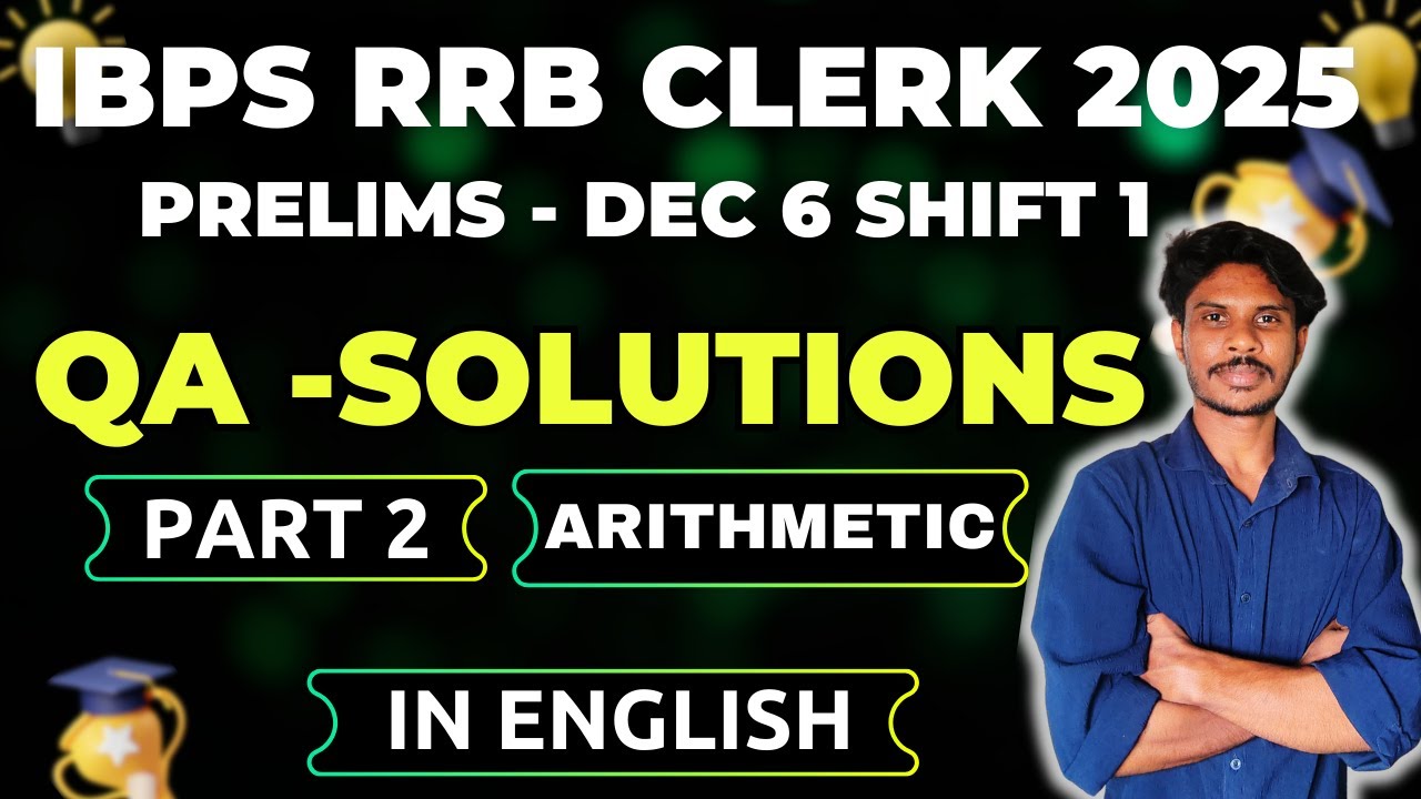 IBPS RRB CLERK 2025 QA SOLUTIONS || PART-2  ARITHMETIC || DEC 6 SHIFT 1 IN ENGLISH