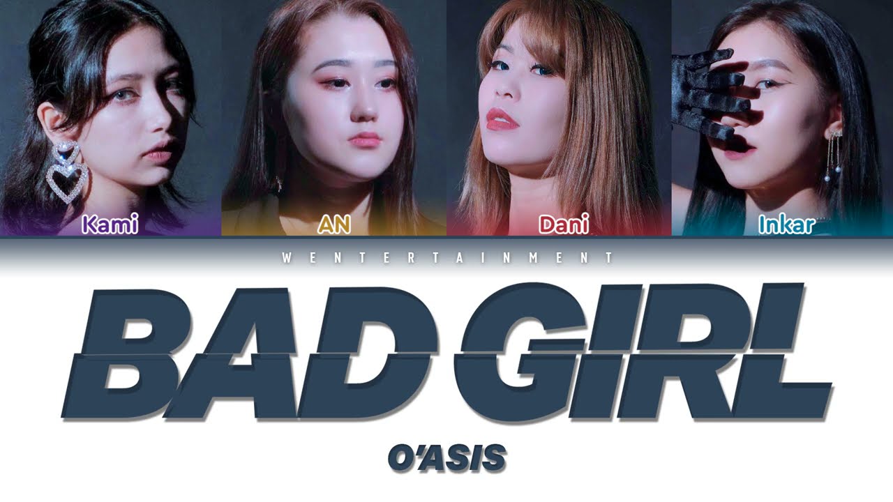 O'ASIS - BAD GIRL | LYRICS | ТЕКСТ | СӨЗІ | КАРАОКЕ