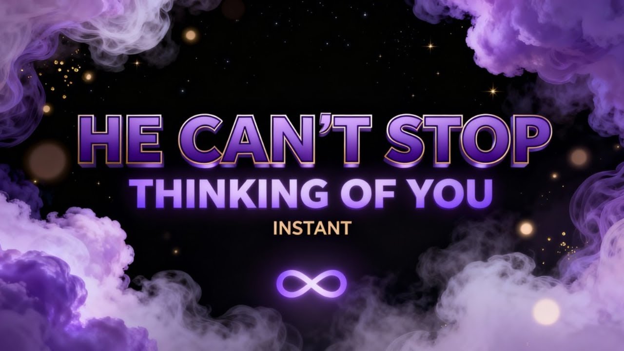 He Can't Stop Thinking About You Powerful Manifestation | They Choose You, Consistent Love
