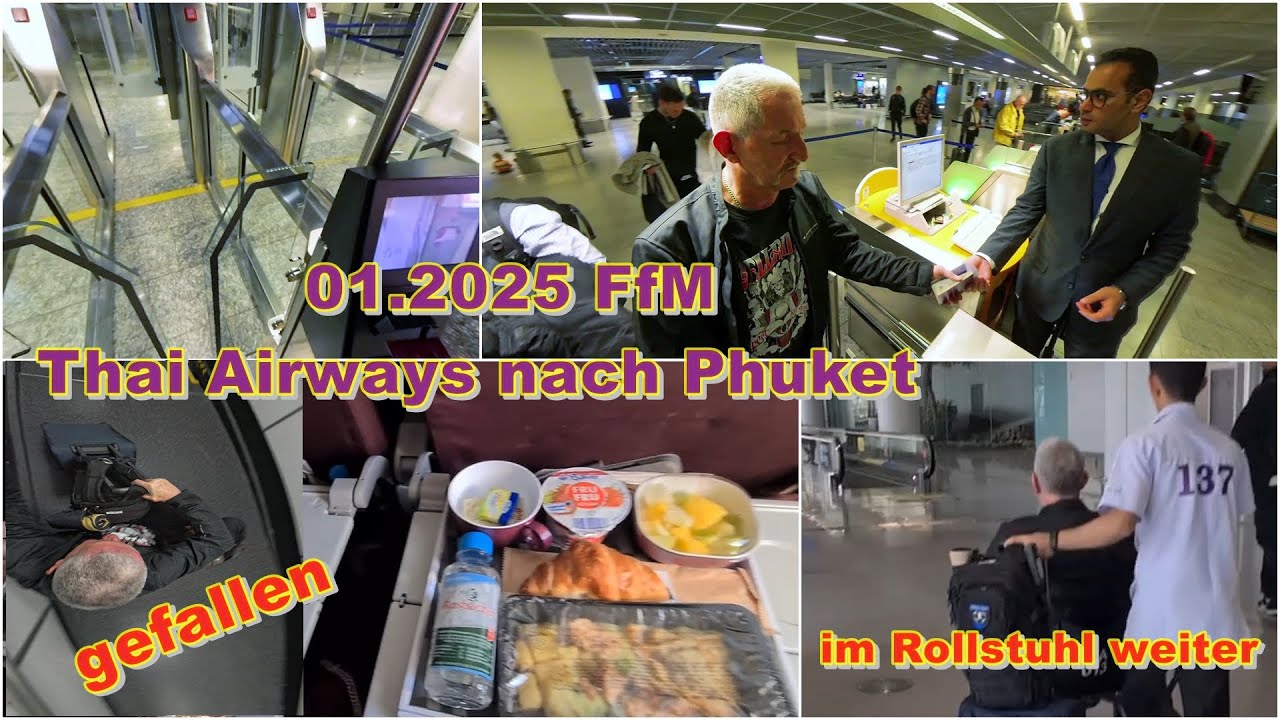 2025 Thai Airways Frankfurt /Bangkok/ Phuket  Passkontrolle, Boarding, Flug, Unfall /  Rollstuhl