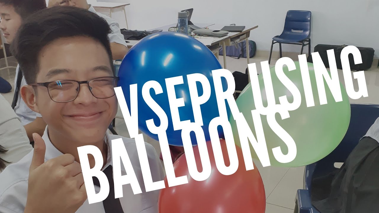 LEARNING VSEPR THEORY USING BALLOONS