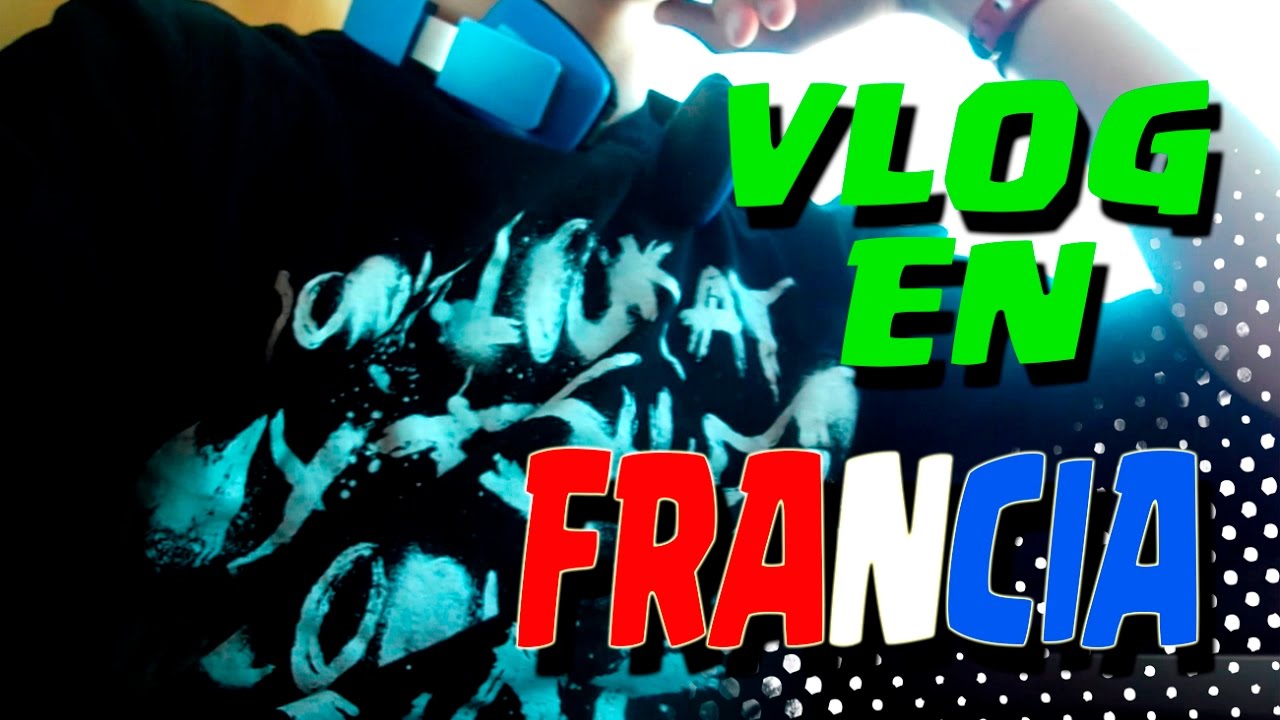 Intercambio en FRANCIA: Vlog AdriSylver